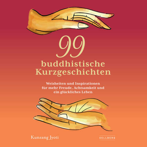 Hoerbuch 99 buddhistische Kurzgeschichten - Kunzang Jyoti - Madlen Thomson