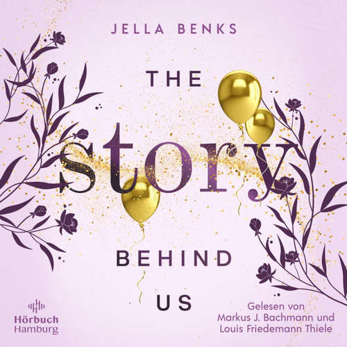 Hoerbuch The Story Behind us (Stories-Reihe 2) - Jella Benks - Louis Friedemann Thiele