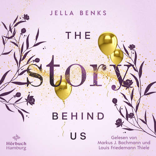 Hoerbuch The Story Behind us (Stories-Reihe 2) - Jella Benks - Markus J. Bachmann