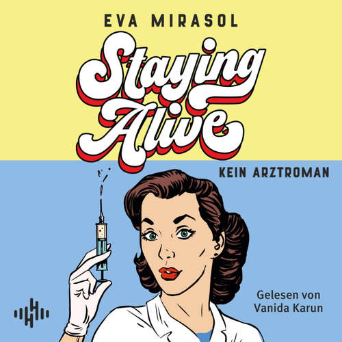 Hoerbuch Staying Alive - Eva Mirasol - Vanida Karun