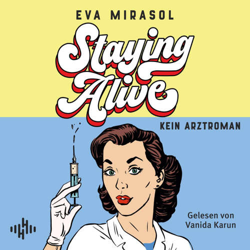 Hoerbuch Staying Alive - Eva Mirasol - Vanida Karun