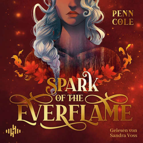Hoerbuch Spark of the Everflame (The Kindred's Curse Saga 1) - Penn Cole - Sandra Voss