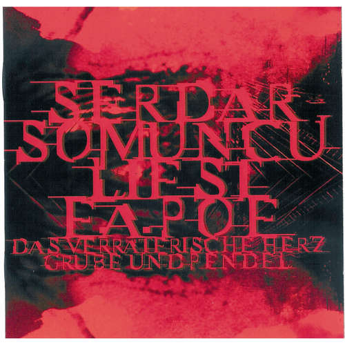 Hoerbuch Serdar Somuncu liest E.A. Poe - Serdar Somuncu - Serdar Somuncu