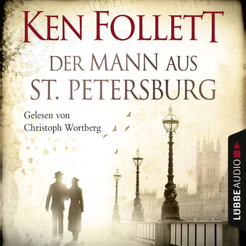 Hoerbuch Der Mann aus St. Petersburg - Ken Follett - Christoph Wortberg Hoerbuch Der Mann aus St. Petersburg - Ken Follett - Christoph Wortberg