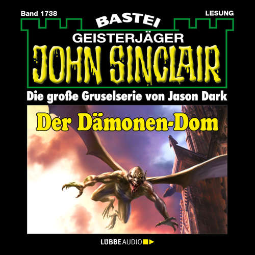 Hoerbuch John Sinclair, Band 1738: Der Dämonen-Dom (2. Teil) - Jason Dark - Carsten Wilhelm Hoerbuch John Sinclair, Band 1738: Der Dämonen-Dom (2. Teil) - Jason Dark - Carsten Wilhelm
