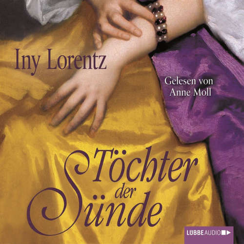 Hoerbuch Töchter der Sünde - Iny Lorentz - Anne Moll