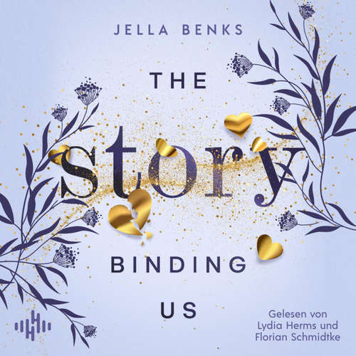 Hoerbuch The Story Binding us (Stories-Reihe 3) - Jella Benks - Florian Schmidtke