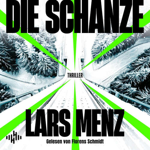 Hoerbuch Die Schanze - Lars Menz - Florens Schmidt
