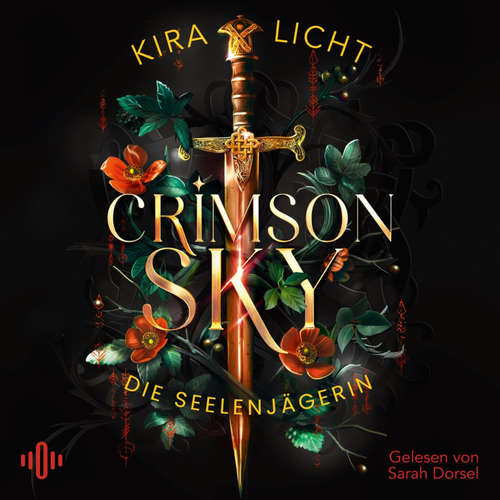 Hoerbuch Crimson Sky – Die Seelenjägerin (Crimson Sky 1) - Kira Licht - Sarah Dorsel