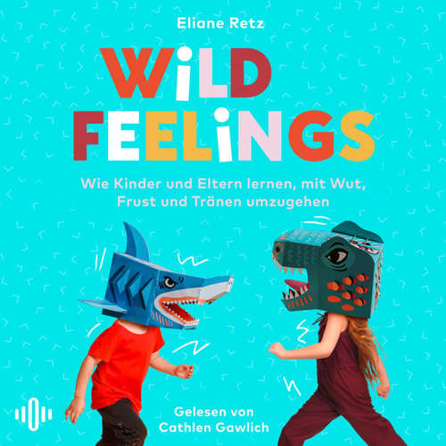 Hoerbuch Wild Feelings - Eliane Retz - Cathlen Gawlich