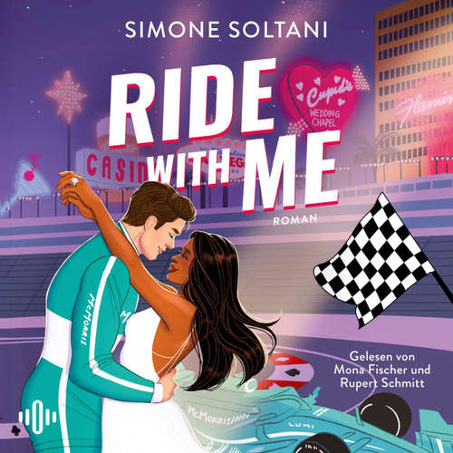 Hoerbuch Ride with me – Die Rennstrecke ist sein Leben, bis sie ihn aus der Spur bringt (Racing Hearts 2) - Simone Soltani - Mona Fischer