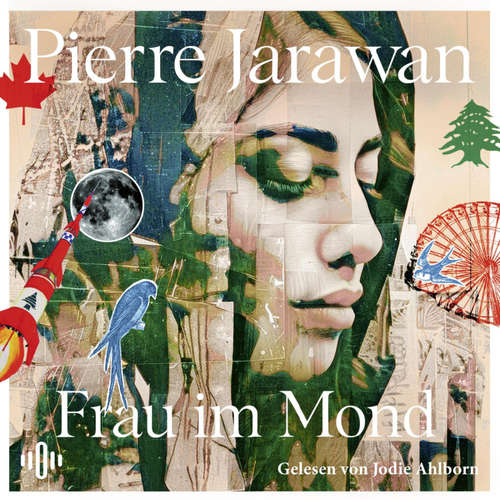 Hoerbuch Frau im Mond - Pierre Jarawan - Jodie Ahlborn