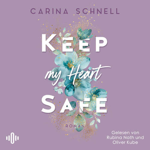 Hoerbuch Keep my Heart Safe (Island Summer 2) - Carina Schnell - Oliver Kube