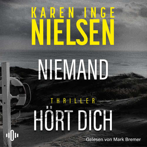 Hoerbuch Niemand hört dich (Grenzland 1) - Karen Inge Nielsen - Mark Bremer