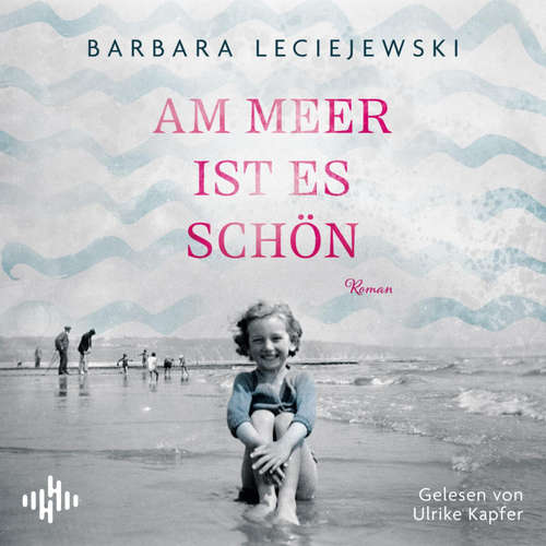 Hoerbuch Am Meer ist es schön - Barbara Leciejewski - Ulrike Kapfer
