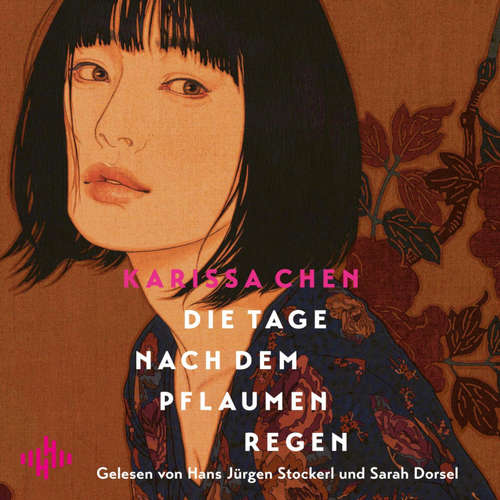Hoerbuch Die Tage nach dem Pflaumenregen - Karissa Chen - Sarah Dorsel