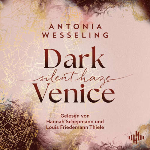 Hoerbuch Dark Venice. Silent Haze (Dark Venice 2) - Antonia Wesseling - Hannah Schepmann