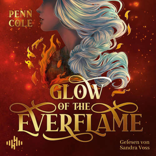 Hoerbuch Glow of the Everflame (The Kindred's Curse Saga 2) - Penn Cole - Sandra Voss