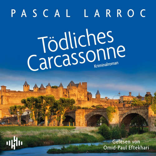 Hoerbuch Tödliches Carcassonne - Pascal Larroc - Eftekhari Omid-Paul