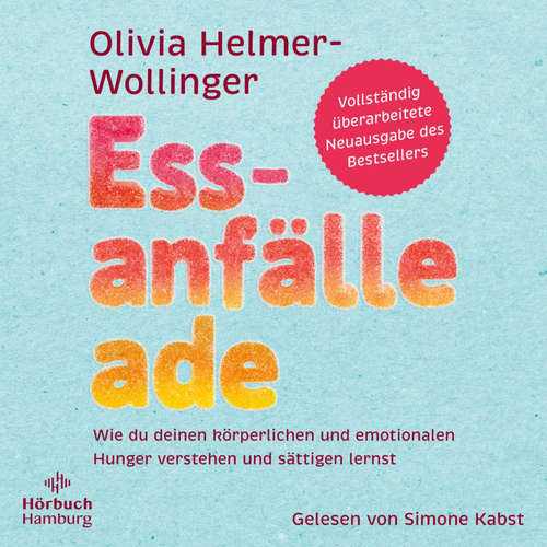 Hoerbuch Essanfälle ade - Olivia Helmer-Wollinger - Simone Kabst