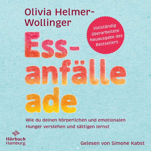 Hoerbuch Essanfälle ade - Olivia Helmer-Wollinger - Simone Kabst