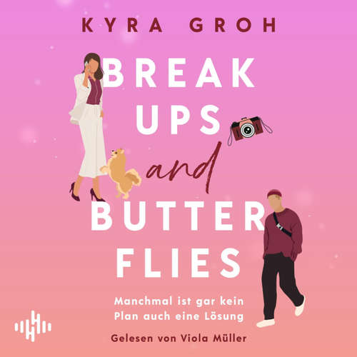 Hoerbuch Breakups and Butterflies - Kyra Groh - Viola Müller