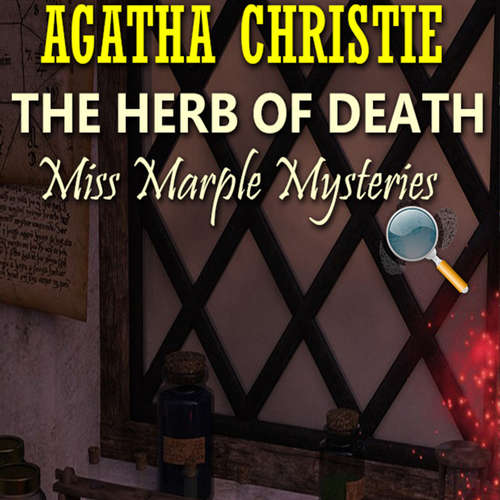 Audiobook The Herb of Death. Miss Marple Mysteries - Agatha Christie - Mark Bowen