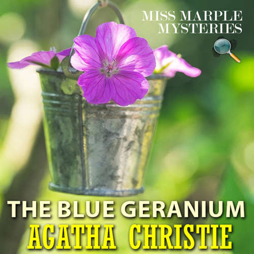 Audiobook The Blue Geranium. Miss Marple Mysteries - Agatha Christie - Mark Bowen