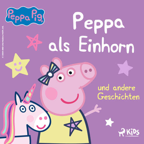 Hoerbuch Peppa Wutz - Peppa als Einhorn und andere Geschichten - Neville Astley - Thomas Krause