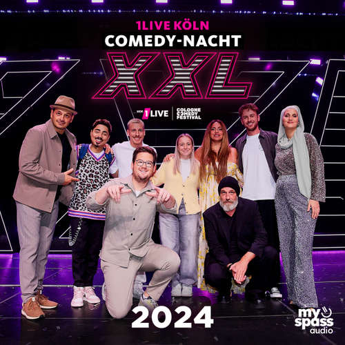 Hoerbuch 1Live Köln Comedy-Nacht XXL 2024 - Europas größte Comedy-Mixshow - Various Artists - Various Artists