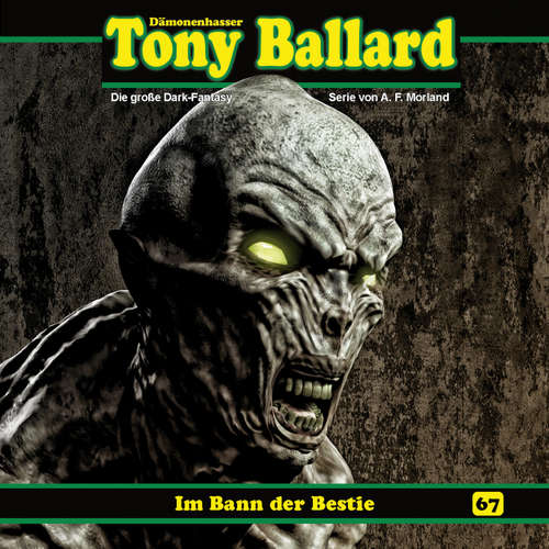 Hoerbuch Tony Ballard, Folge 67: Im Bann der Bestie - Thomas Birker - Gerrit Schmidt-Foß