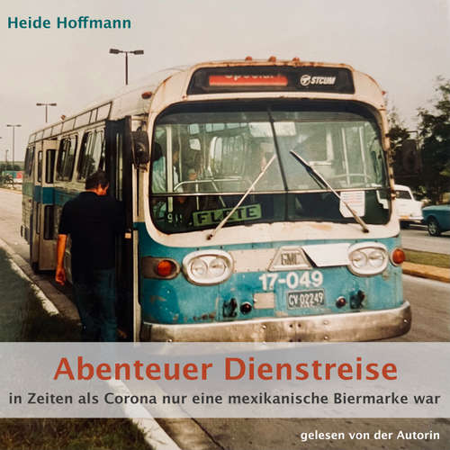 Hoerbuch Abenteuer Dienstreise - Heide Hoffmann - Heide Hoffmann