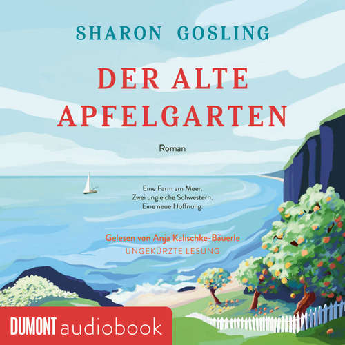 Hoerbuch Der alte Apfelgarten - Sharon Gosling - Anja Kalischke-Bäuerle