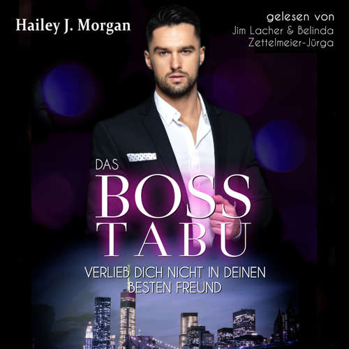 Hoerbuch Verlieb dich nicht in deinen besten Freund - Hailey J. Morgan - Jim Lacher
