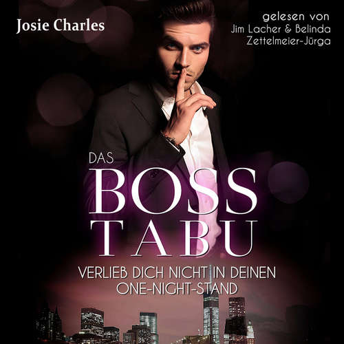 Hoerbuch Verlieb dich nicht in deinen One-Night-Stand - Josie Charles - Jim Lacher