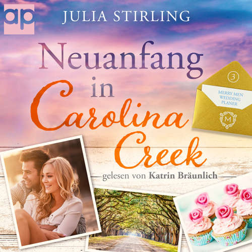 Hoerbuch Neuanfang in Carolina Creek - Julia Stirling - Katrin Bräunlich