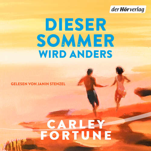 Hoerbuch Dieser Sommer wird anders - Carley Fortune - Janin Stenzel