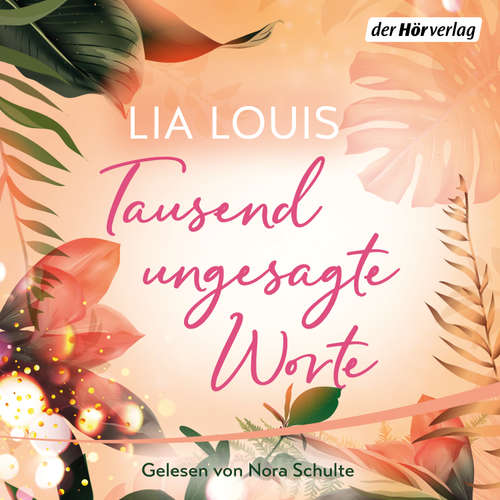 Hoerbuch Tausend ungesagte Worte - Lia Louis - Nora Schulte