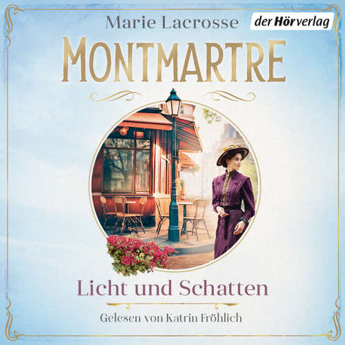 Hoerbuch Montmartre - Licht und Schatten - Marie Lacrosse - Katrin Fröhlich