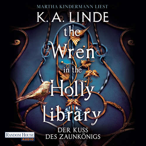 Hoerbuch The Wren in the Holly Library  – Der Kuss des Zaunkönigs - K. A. Linde - Martha Kindermann