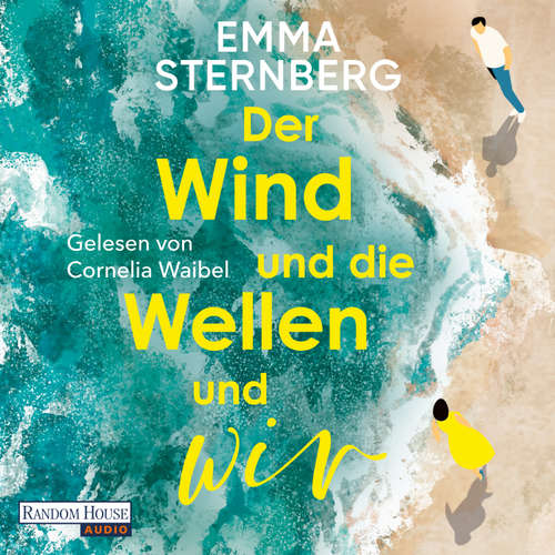 Hoerbuch Der Wind und die Wellen und wir - Emma Sternberg - Cornelia Waibel