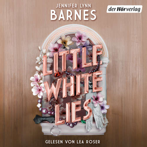Hoerbuch Little White Lies - Jennifer Lynn Barnes - Lea Roser