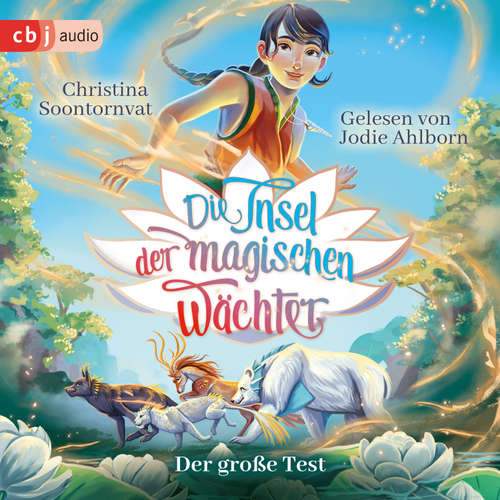 Hoerbuch Die Insel der magischen Wächter – Der große Test - Christina Soontornvat - Jodie Ahlborn