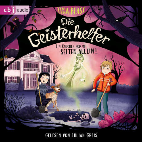 Hoerbuch Die Geisterhelfer – Ein Knochen kommt selten allein - Tina Blase - Julian Greis