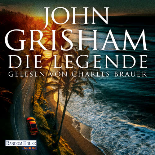 Hoerbuch Die Legende - John Grisham - Charles Brauer