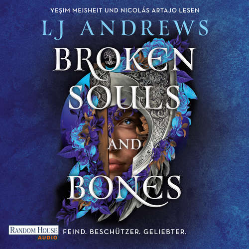 Hoerbuch Broken Souls and Bones - Feind. Beschützer. Geliebter. - LJ Andrews - Yeşim Meisheit