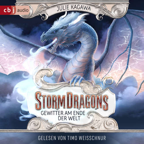 Hoerbuch Storm Dragons – Gewitter am Ende der Welt - Julie Kagawa - Timo Weisschnur