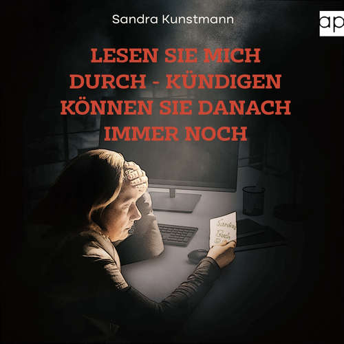 Hoerbuch Lesen sie mich durch - kündigen können sie danach immer noch - Sandra Kunstmann - Peppermint Schröder