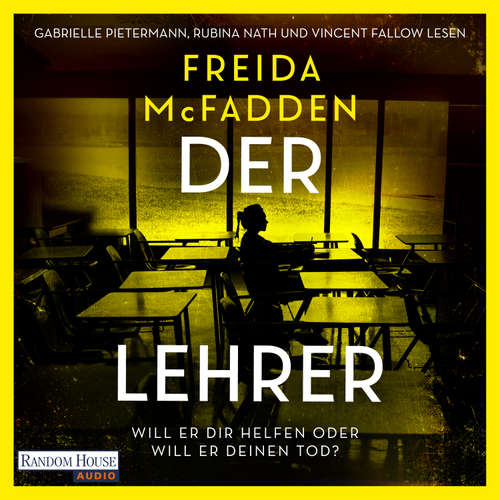 Hoerbuch Der Lehrer – Will er dir helfen oder will er deinen Tod? - Freida McFadden - Gabrielle Pietermann