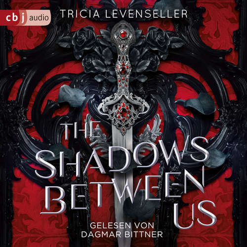 Hoerbuch The Shadows Between Us - Tricia Levenseller - Dagmar Bittner